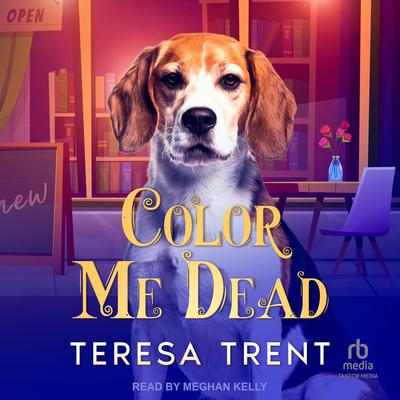 Color Me Dead by Teresa Trent audiobook