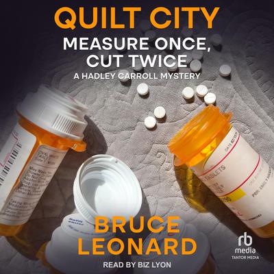 Quilt City: Measure Once, Cut Twice by Bruce Leonard audiobook