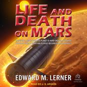 Life and Death on Mars by  Edward M. Lerner audiobook
