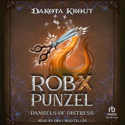Rob X Punzel by Dakota Krout audiobook