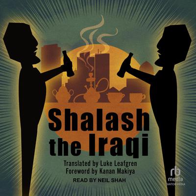 Shalash the Iraqi by Shalash  audiobook