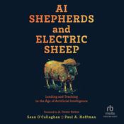 AI Shepherds and Electric Sheep by  Sean O'Callaghan audiobook