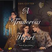 A Traitorous Heart by  Erin Cotter audiobook
