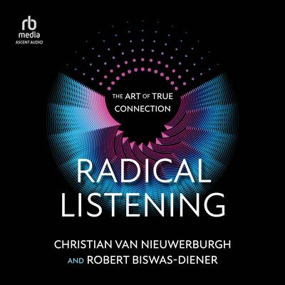 Radical Listening by Robert Biswas-Diener audiobook