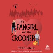 The Fangirl and the Crooner by  Piper James audiobook