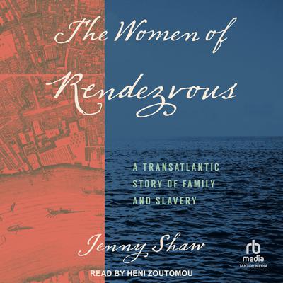 The Women of Rendezvous by Jenny Shaw audiobook