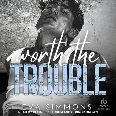 Worth the Trouble by Eva Simmons audiobook