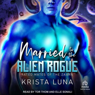 Married to the Alien Rogue by Krista Luna audiobook