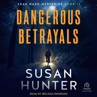 Dangerous Betrayals by Susan Hunter audiobook