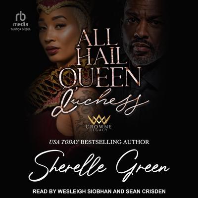 All Hail Queen Duchess by Sherelle Green audiobook
