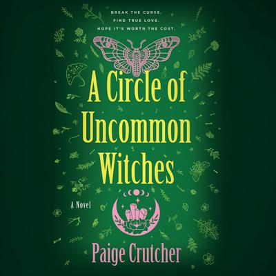 A Circle of Uncommon Witches by Paige Crutcher audiobook
