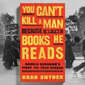 You Can't Kill a Man Because of the Books He Reads by  Brad Snyder audiobook