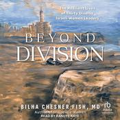 Beyond Division by  Bilha Chesner Fish MD audiobook