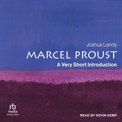Marcel Proust by Joshua Landy audiobook