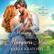 Making the Marquess Mine by  Karla Kratovil audiobook