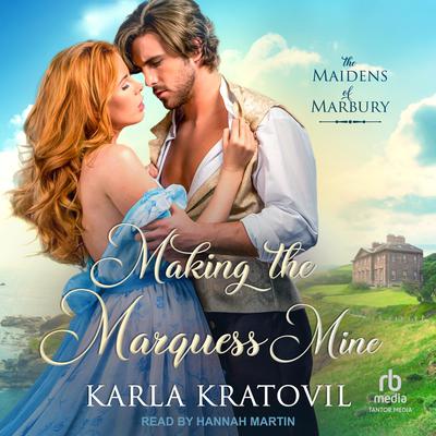 Making the Marquess Mine by Karla Kratovil audiobook