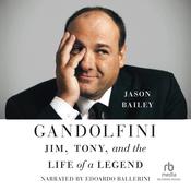 Gandolfini by  Jason Bailey audiobook