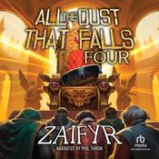 All the Dust That Falls Four by  Zaifyr audiobook
