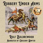 Robbery Under Arms by  Rolf Boldrewood audiobook