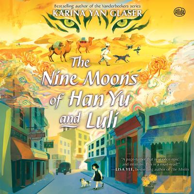 The Nine Moons of Han Yu and Luli by Karina Yan Glaser audiobook
