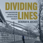 Dividing Lines by  Deborah N. Archer audiobook