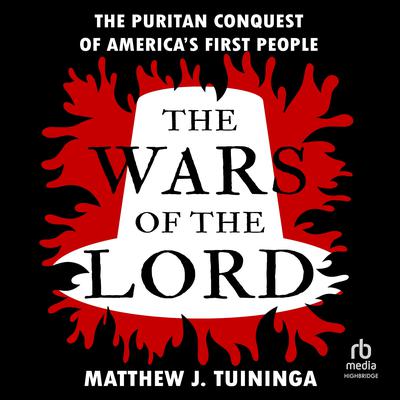 The Wars of the Lord by Matthew J. Tuininga audiobook