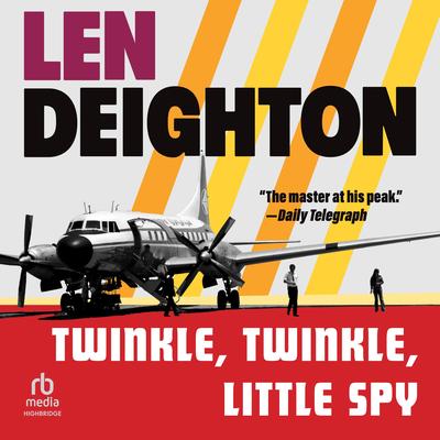 Twinkle Twinkle Little Spy by Len Deighton audiobook