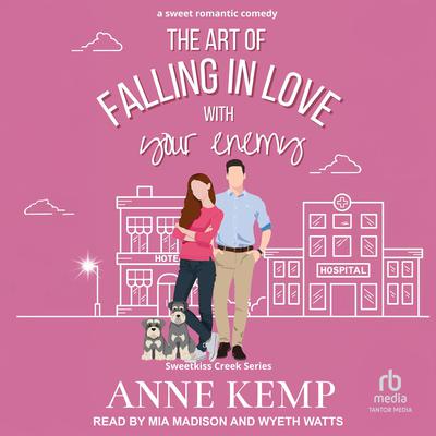 The Art of Falling in Love with Your Enemy by Anne Kemp audiobook