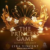 The Princess Game by  Lyra Vincent audiobook