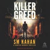 Killer Greed by  S.M. Kahan audiobook