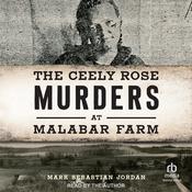 The Ceely Rose Murders at Malabar Farm by  Mark Sebastian Jordan audiobook