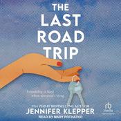 The Last Road Trip by  Jennifer Klepper audiobook