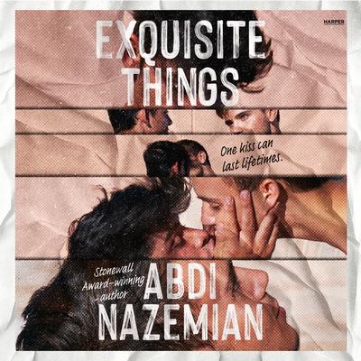 Exquisite Things by Abdi Nazemian audiobook