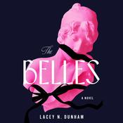 The Belles by  Lacey N. Dunham audiobook