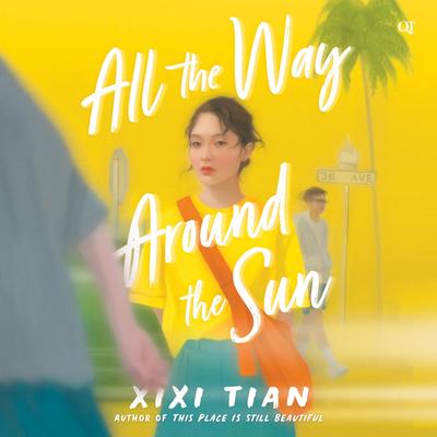 All the Way Around the Sun by XiXi Tian audiobook