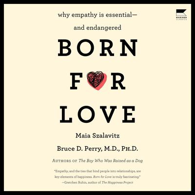 Born for Love by Maia Szalavitz audiobook