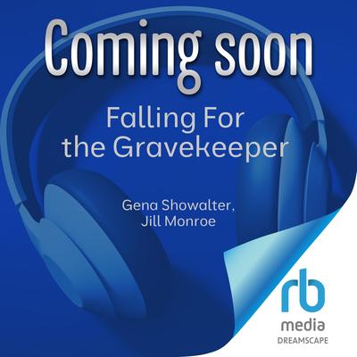 Falling For the Gravekeeper by Gena Showalter audiobook