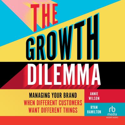 The Growth Dilemma by Annie Wilson audiobook