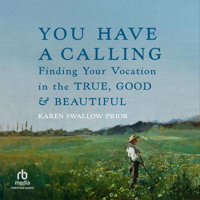 You Have a Calling by Karen Swallow Prior audiobook