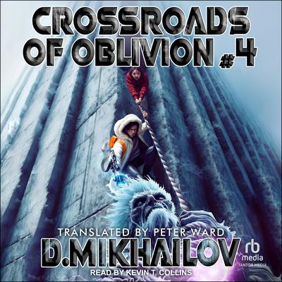 Crossroads of Oblivion #4 by Dem Mikhailov audiobook