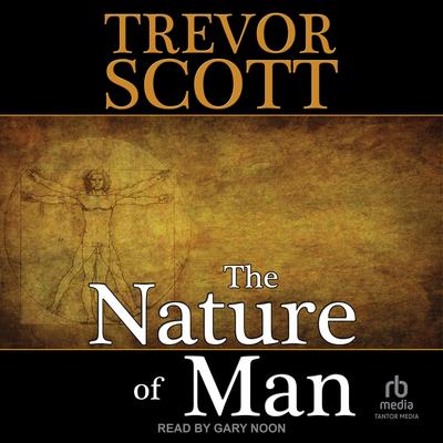 The Nature of Man by Trevor Scott audiobook