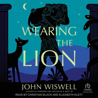 Wearing the Lion by John Wiswell audiobook