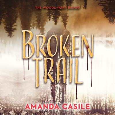 Broken Trail by Amanda Casile audiobook