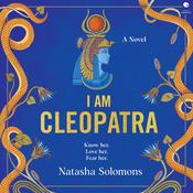 I Am Cleopatra by  Natasha Solomons audiobook