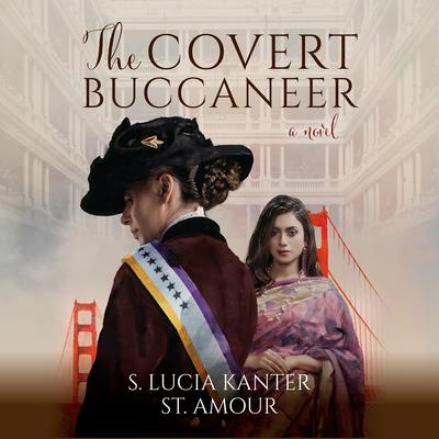 The Covert Buccaneer by S. Lucia Kanter St. Amour audiobook