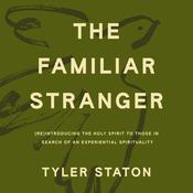 The Familiar Stranger by  Tyler Staton audiobook