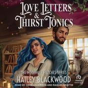 Love Letters and Thirst Tonics by  Hailey Blackwood audiobook