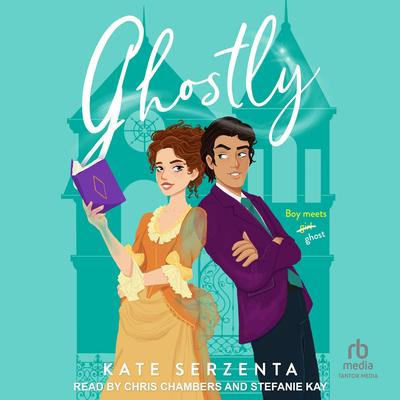 Ghostly by Kate Serzenta audiobook