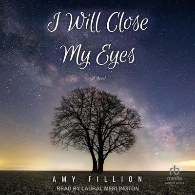 I Will Close My Eyes by Amy Fillion audiobook