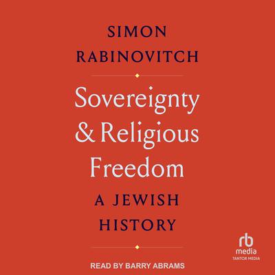 Sovereignty and Religious Freedom by Simon Rabinovitch audiobook